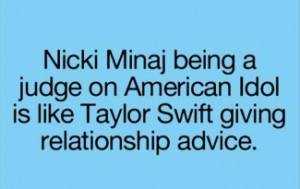 funny-picture-nicki-minaj-being-a-judge-on-american-idol-is-like-taylor-swift-giving-relationship-advice-325x205